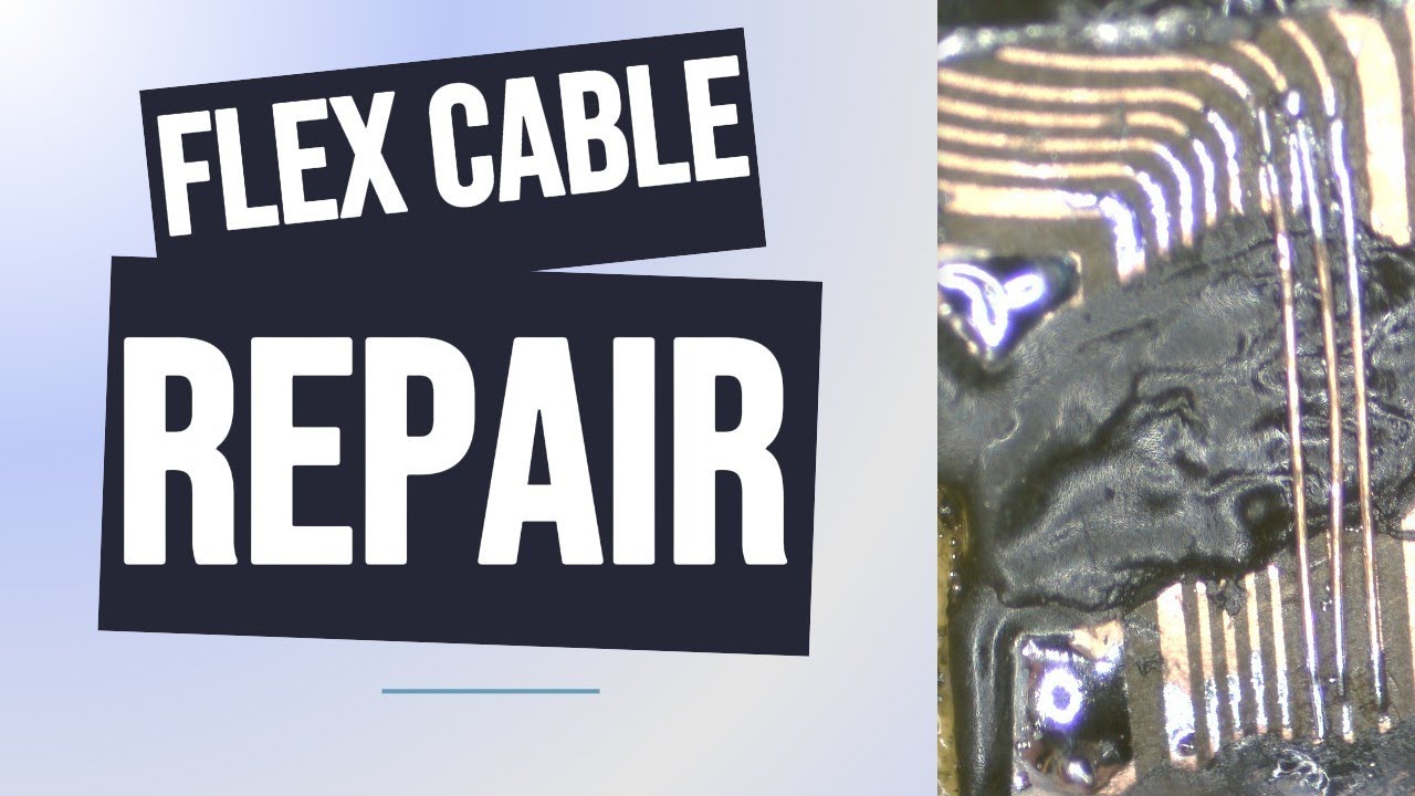 Flex Cable Repairs A Comprehensive Guide