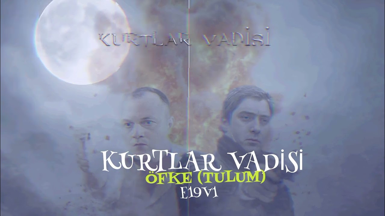 Kurtlar Vadisi | Öfke (Tulum) E19V1 | VW 19
