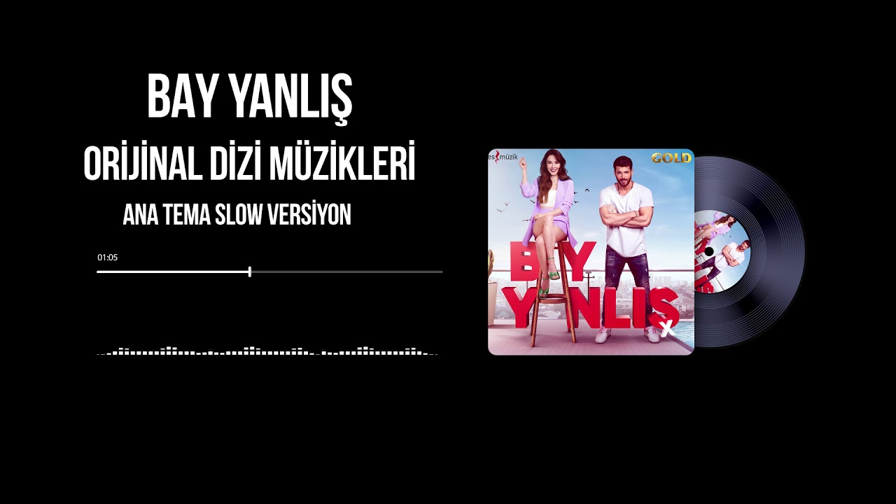 Bay Yanlış (Orijinal Dizi Müzikleri) -  Ana Tema Slow Versiyon