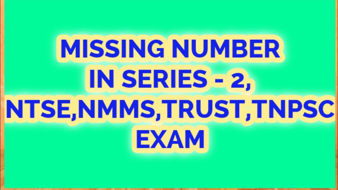 NMMS,NTSE, EXAM.MAT MISSING NUMBER IN SERIES