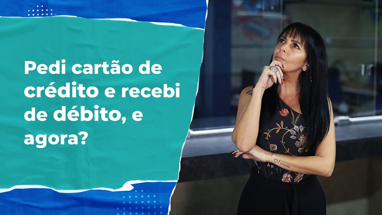 💳 Pedi cartão de crédito mas recebi de débito, por quê?💳  Foregon.com