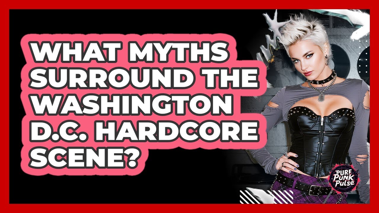 What Myths Surround The Washington D.C. Hardcore Scene? - Pure Punk Pulse