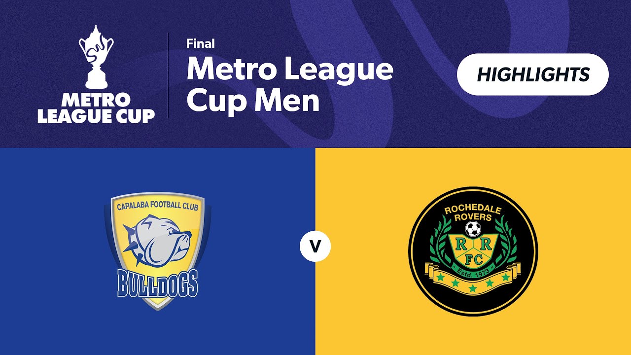 Metro League Cup Men Grand Final - Capalaba FC vs. Rochedale Rovers Highlights