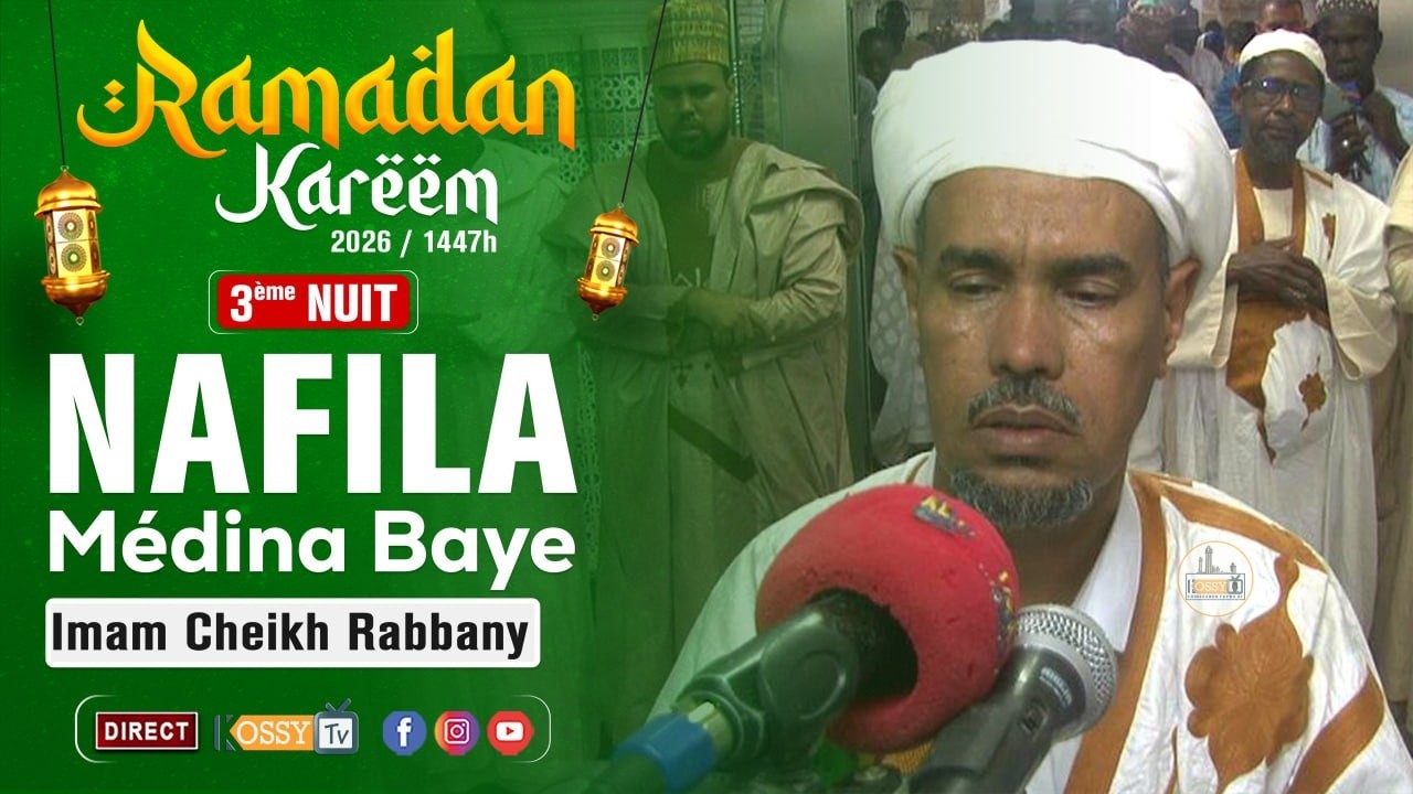 [🔴EN DIRECT ] Nafila 3&eacute;me Nuit Ramadan 2026 &agrave; M&eacute;dina Baye #kossytv