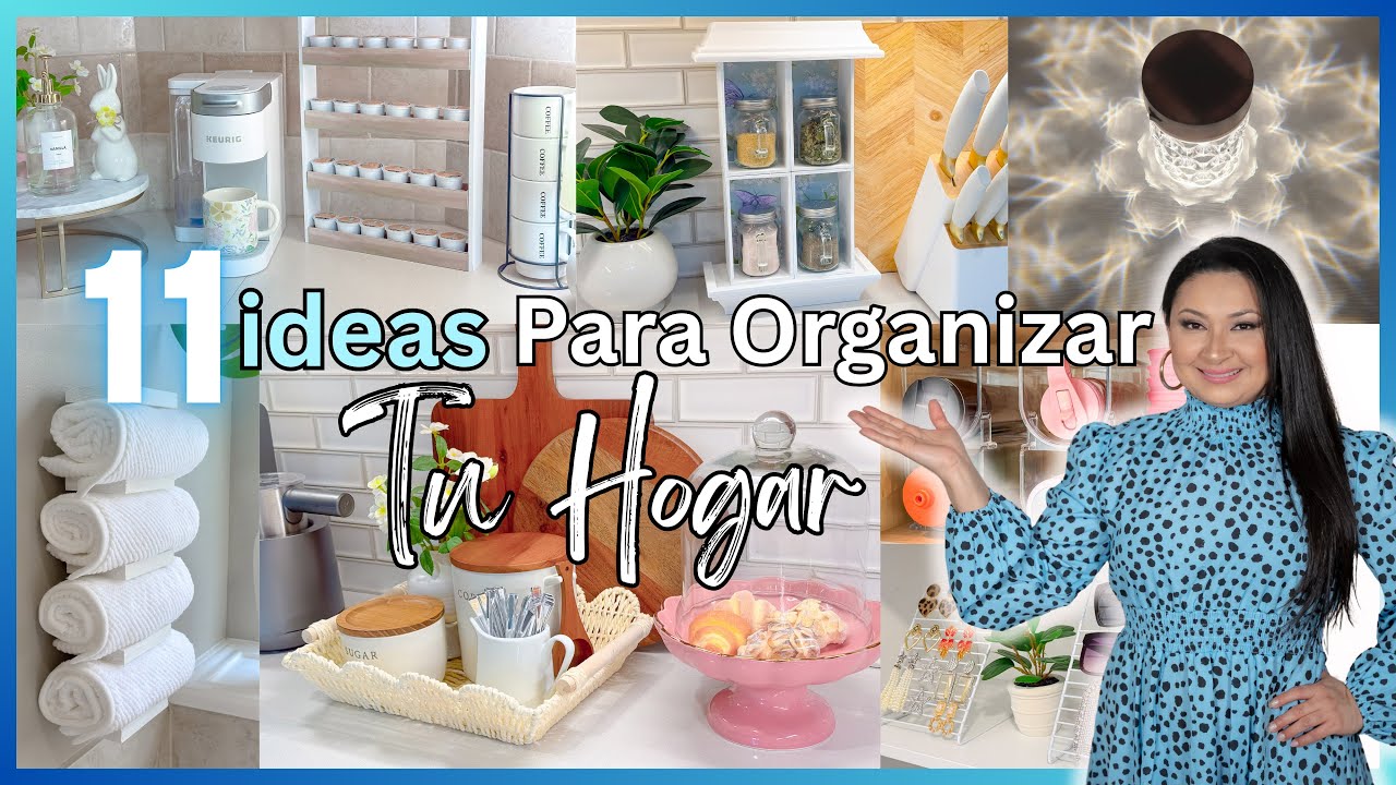 11 iDEAS para ORGANIZAR tu HOGAR / Decora y Organiza / Home Decor ideas
