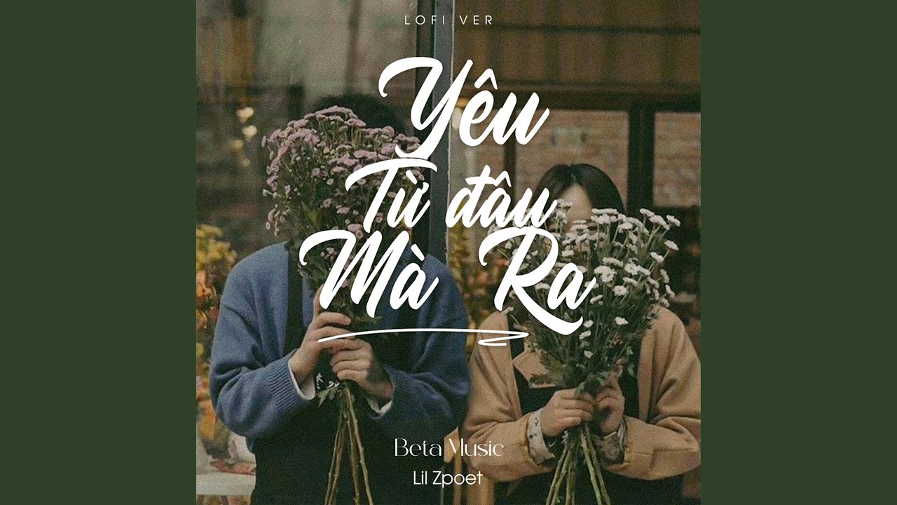 Yêu Từ Đâu Mà Ra (Lofi)