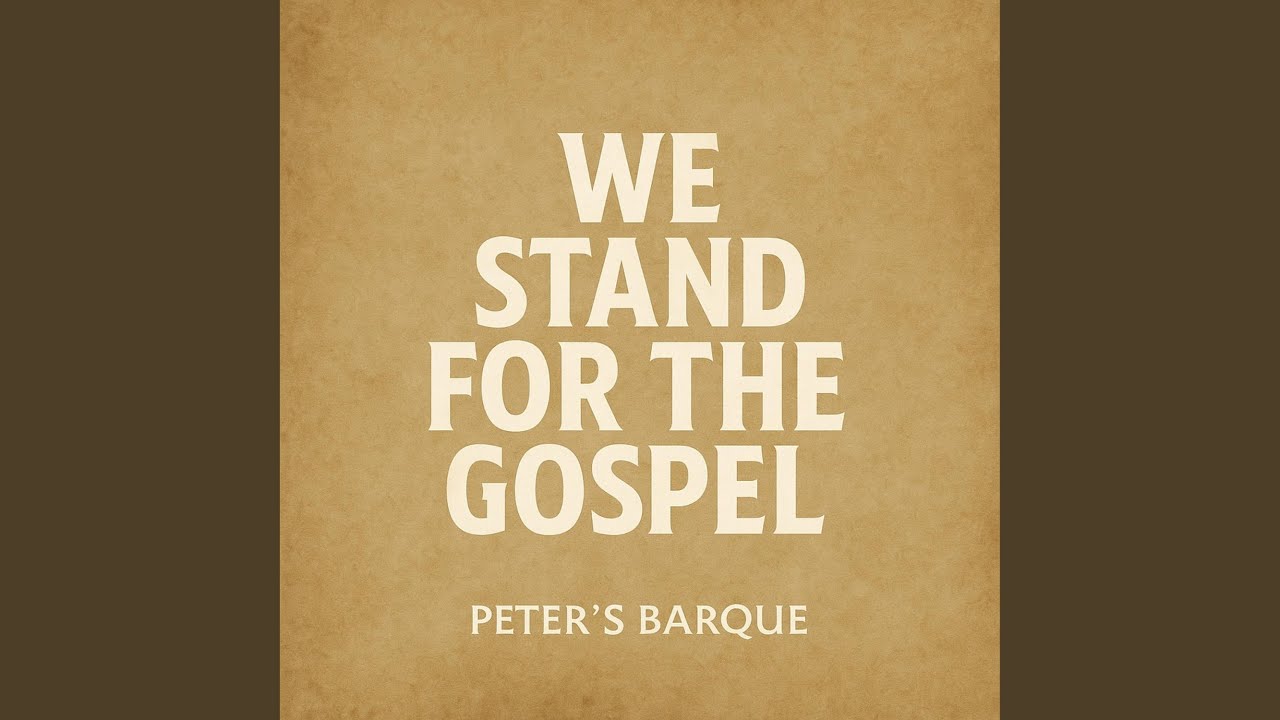 We Stand For The Gospel