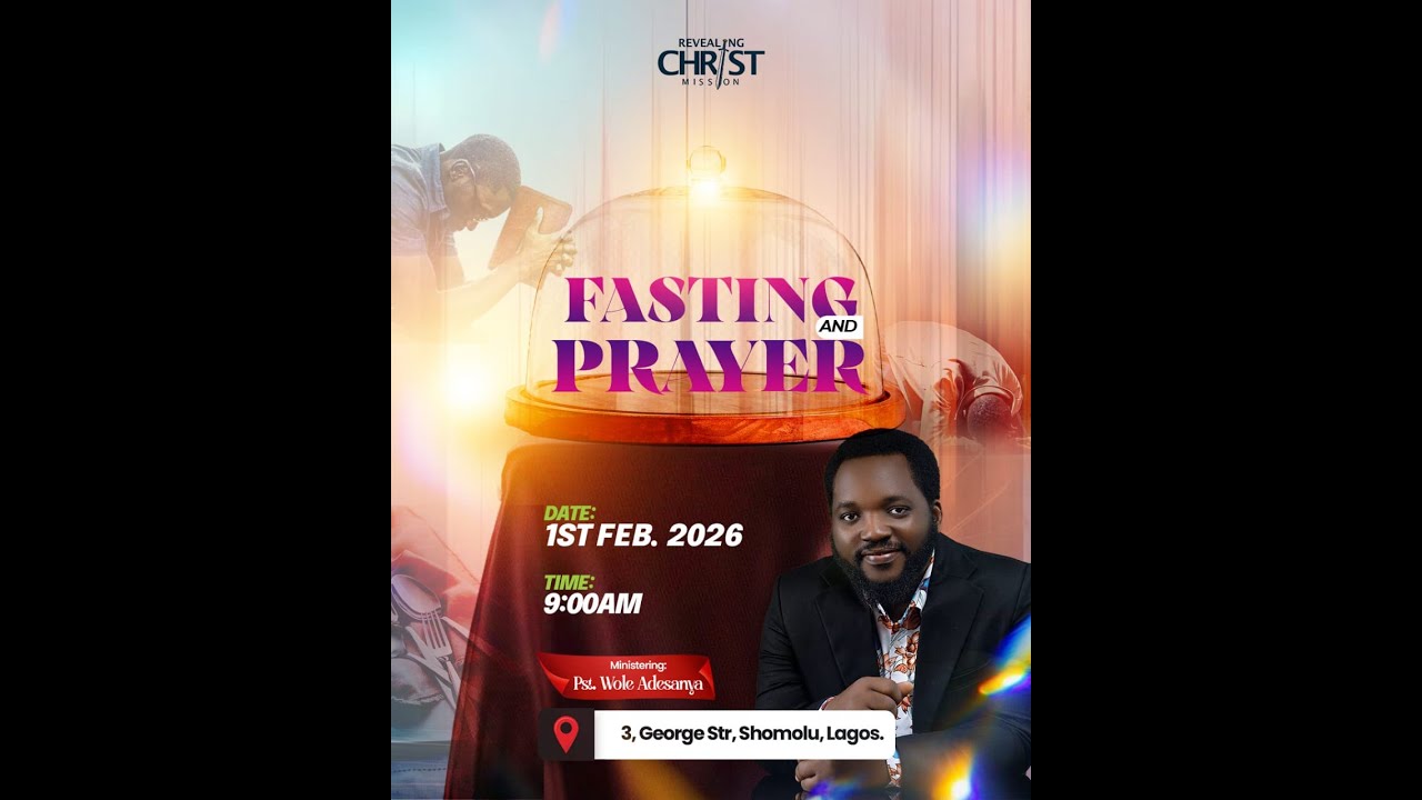 Fasting And Prayer, Ministering Pastor Wole Adesanya, 1st of FEB 2026.