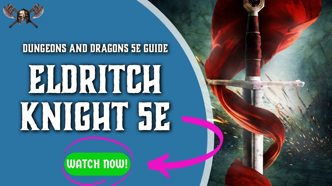 Eldritch Knight 5e — Полное руководство по Dungeons and Dragons