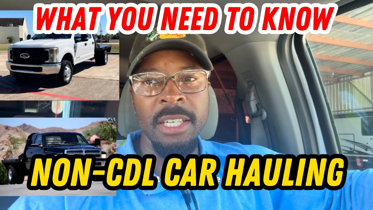 Non-CDL Car Hauling 🚚 | What You NEED to Know + Limitations Explained 