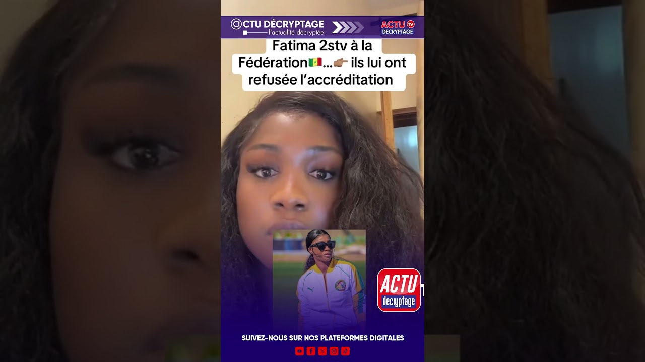 La journaliste de la 2stv Fatima Sylla privée d’accréditation pour le match Sénégal vs Mauritanie