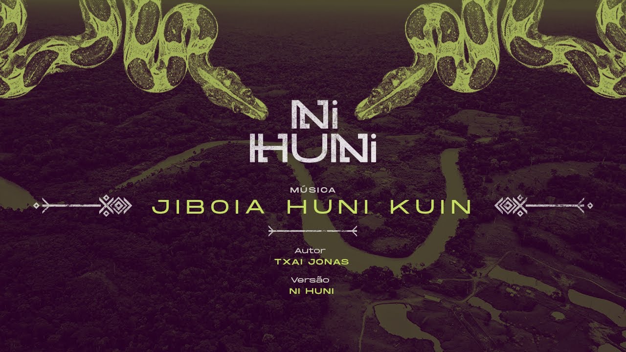 Jiboia Huni Kuin - Txai Jonas | Versão Ni Huni