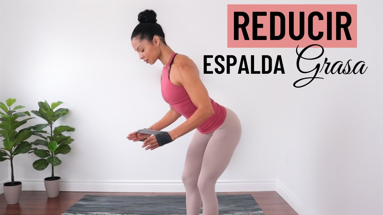 Cómo Reducir Grasa en Espalda Alta | Ejercicios para Adelgazar la Espalda y Tonificar Brazos