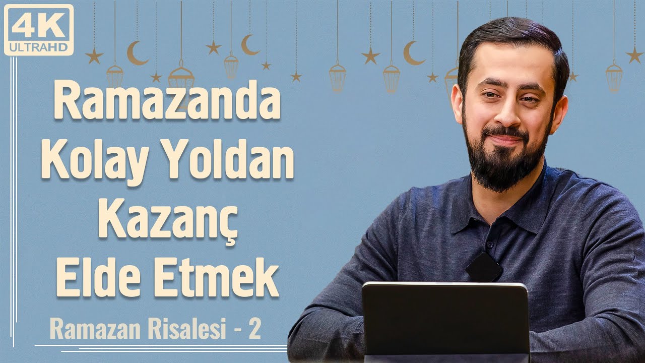 Ramazanda Kolay Yoldan Kazanç Elde Etmek - Ramazan Risalesi 2 - Şükrün Anahtarı | Mehmet Yıldız