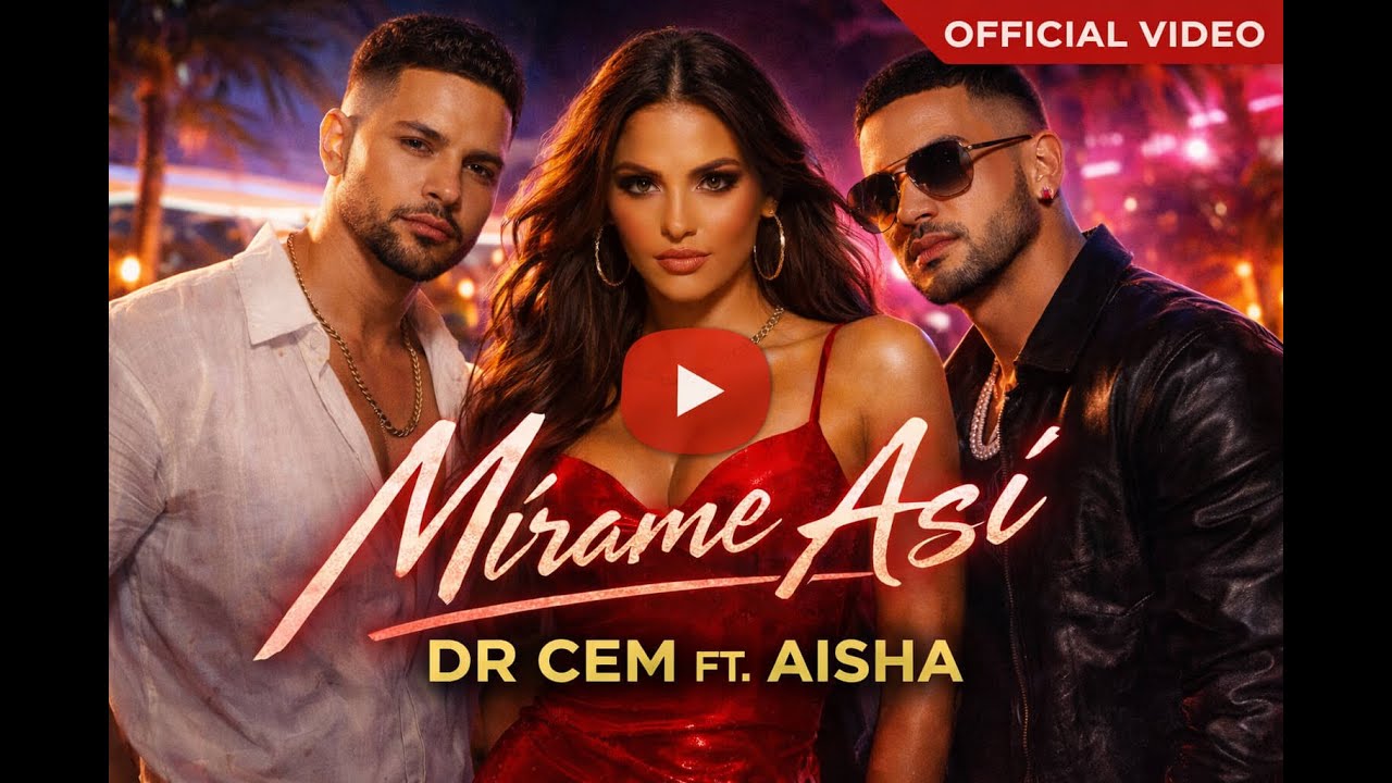 DR CEM - Mírame Así (Official Music Video) ft. AISHA