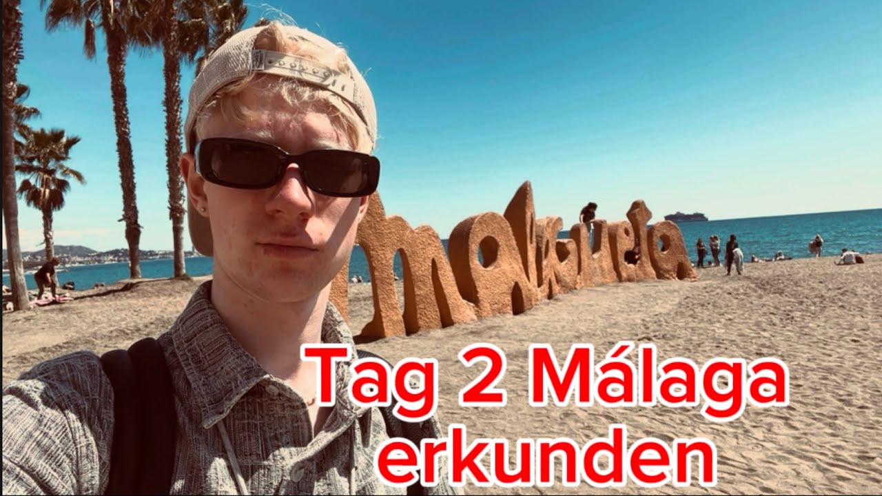TAG 2 Málaga (CRAZY schön)