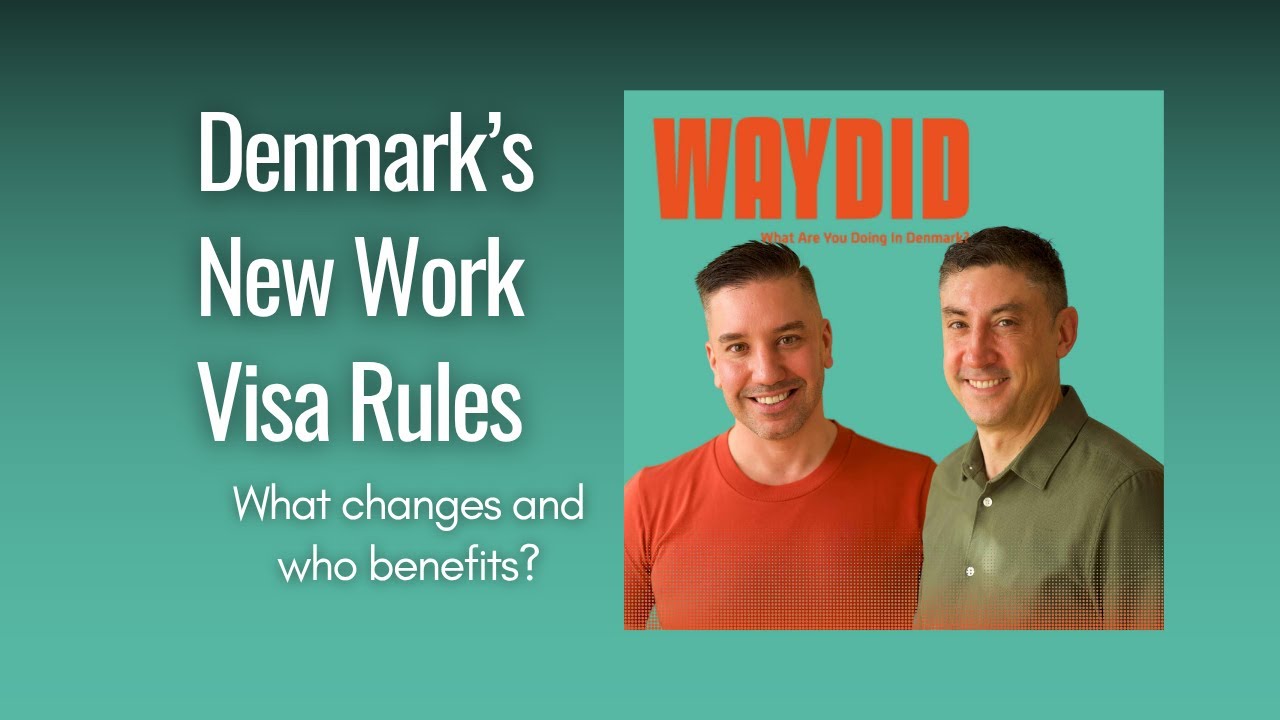 New Visa Rules for Working in Denmark Explained | What's Gained and Who Benefits?