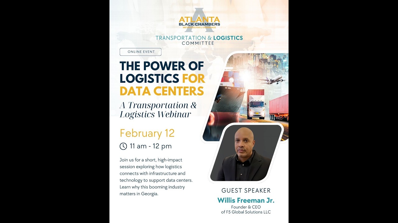 The Power of Logistics for Data Centers | Atlanta Black Chambers Webinar | Feb 12, 2026