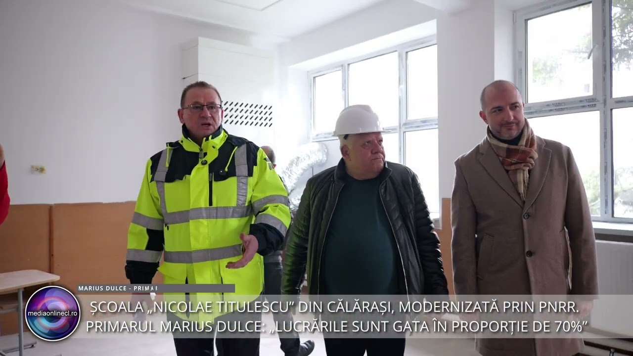 ȘCOALA „NICOLAE TITULESCU” DIN CĂLĂRAȘI, MODERNIZATĂ PRIN PNRR  PRIMARUL MARIUS DULCE „LUCRĂRILE SUN