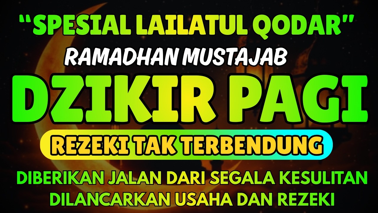 Lailatul Qodar Baca 1x Sebelum beraktifitas| Doa Pembuka Rezeki Dari Segala Penjuru, hidup berkah