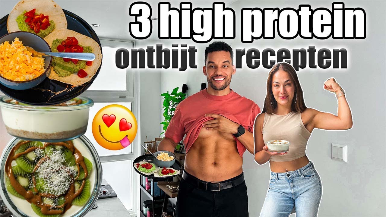 3 (high protein) ONTBIJT IDEEËN / Nochtli & Jeremy