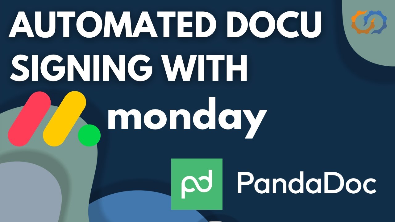 Automated Docu Signing in Monday com + PandaDoc