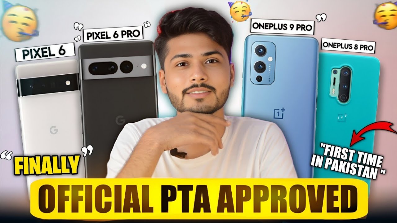 Finally Official PTA Approved stock. Pixel 6, 6 Pro, OnePlus 8 Pro, 9 Pro, 10T Price update 2026