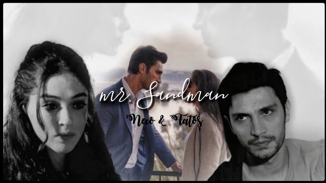 neco & fatoş | mr. sandman