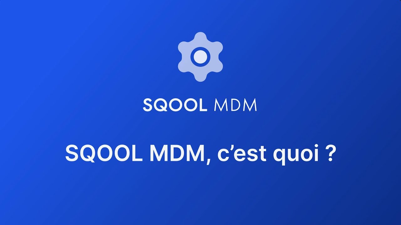 SQOOL MDM c'est quoi ?