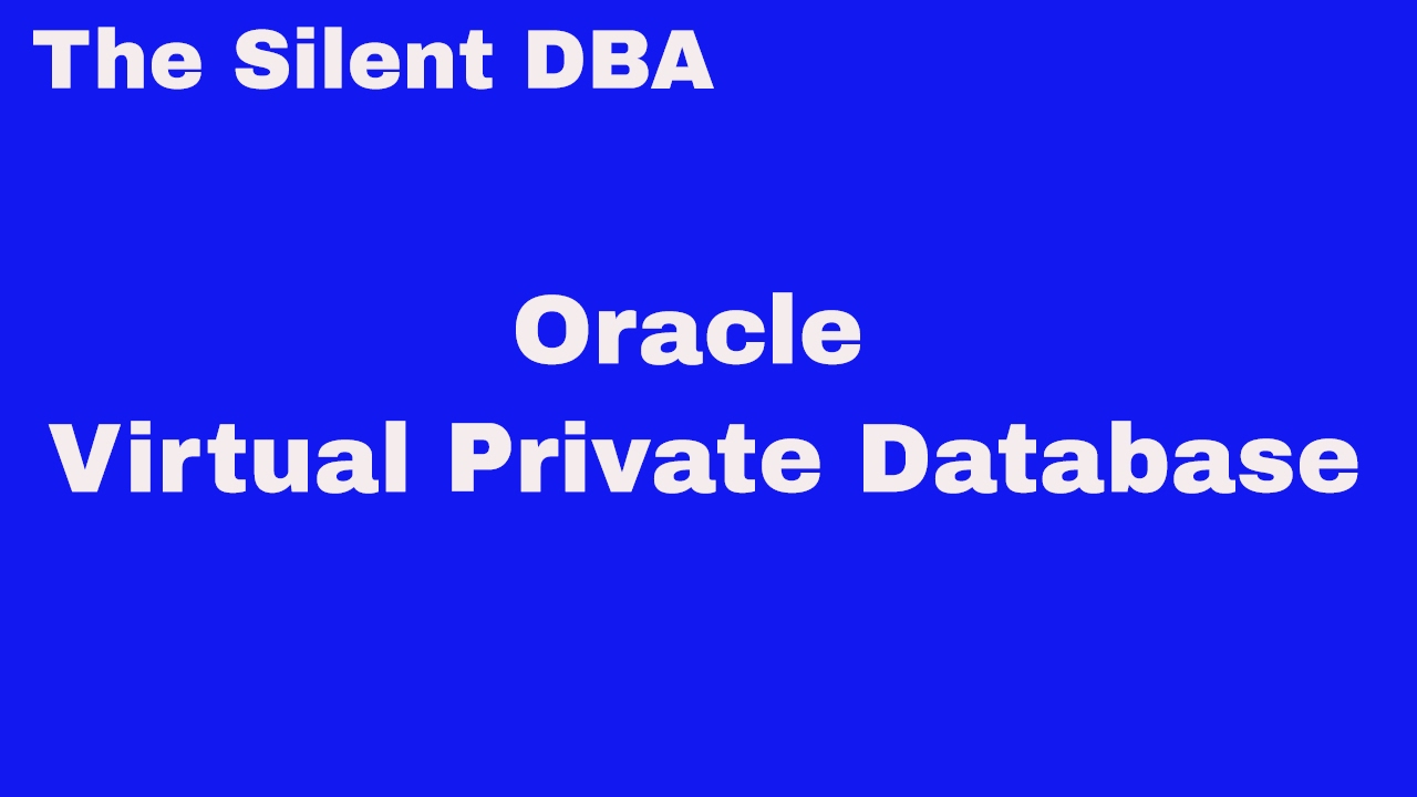Oracle Virtual Private Database