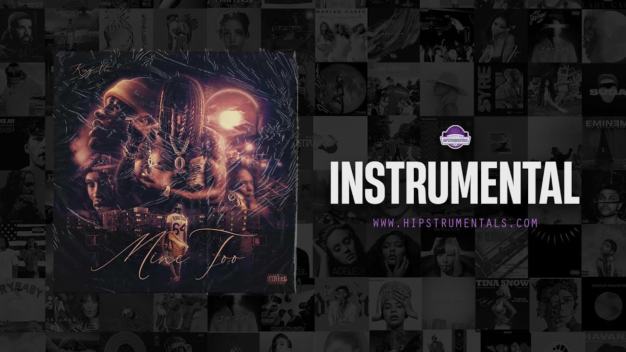King Von - Mine Too [Instrumental] (Prod. By JishBeatz, Pooh Beatz, Turn Me Up Josh & Hitmaka)
