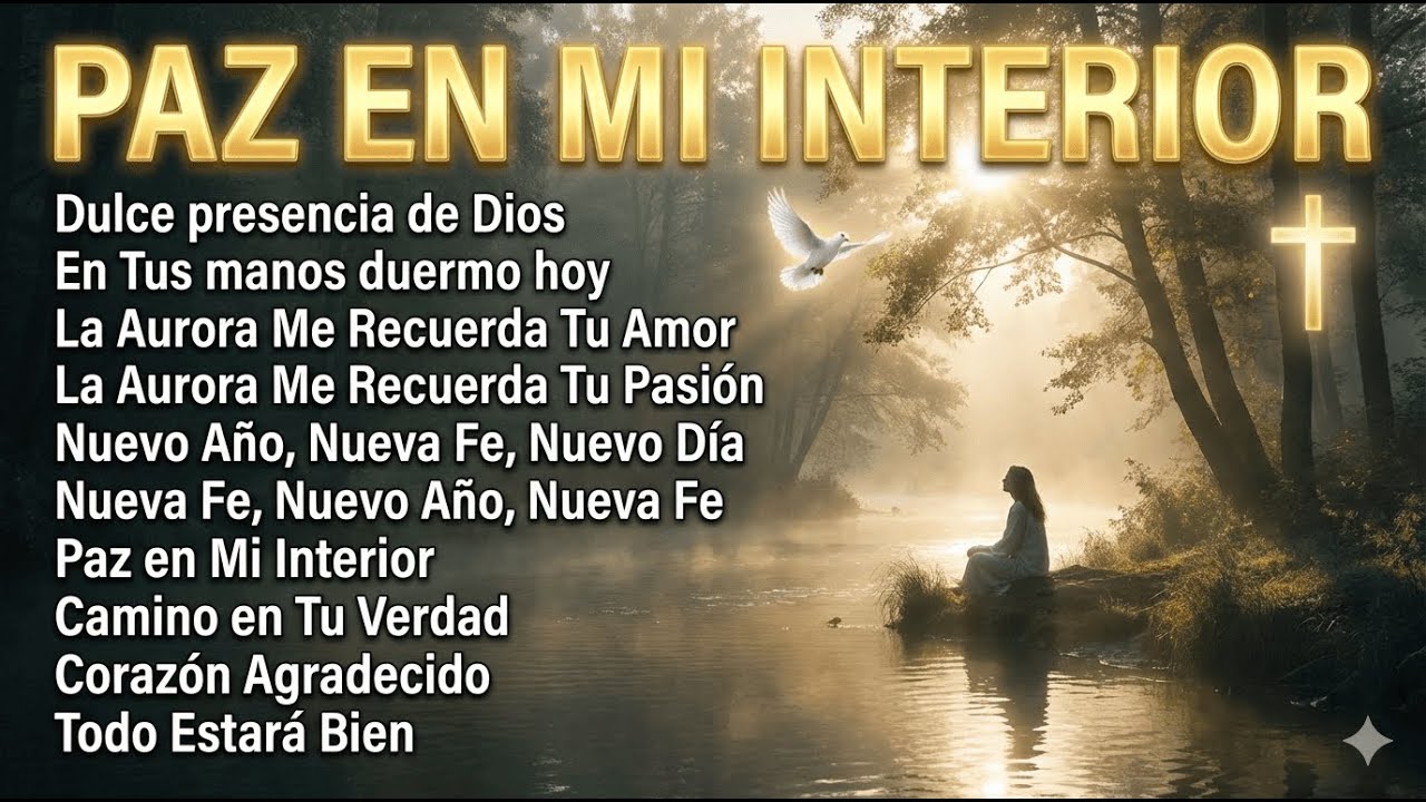 Dios es Mi Paz en Mi Interior | Alabanza y Adoración para Calmar la Ansiedad
