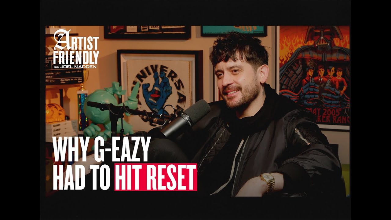 Artist Friendly with Joel Madden | G-Eazy | Full Episode