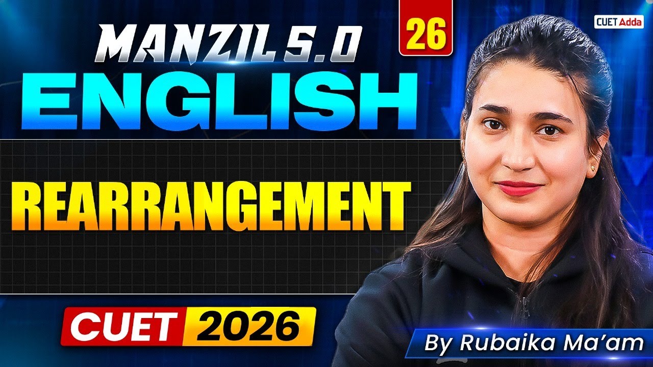CUET 2026 English | Rearrangement in One Shot | Manzil 5.0
