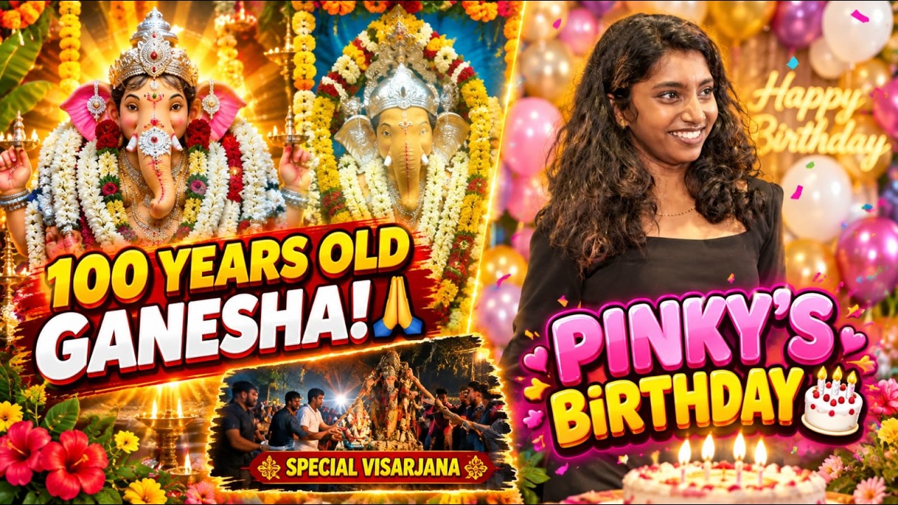 Pinky&rsquo;s BIRTHDAY Celebration 🎂 | 100 Years Old Ganesha 🙏 | Ganesha Visarjana |Dhanraj Achar Vlogs