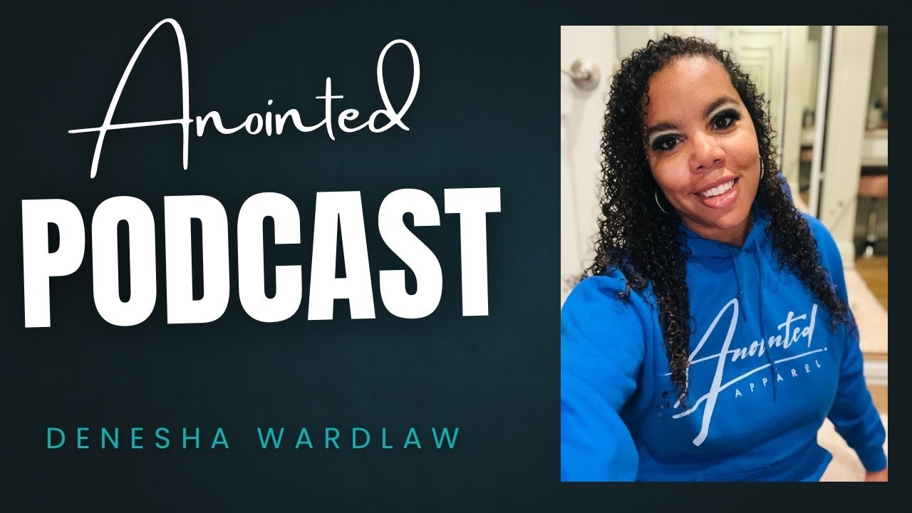 Chosen Ones | Anointed Podcast Ep. 7 