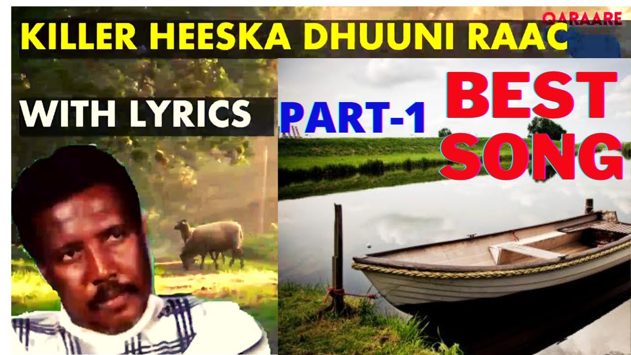 WITH LYRICS DHUUNI RAAC AXMED SHARIIF  KILLER- PART1