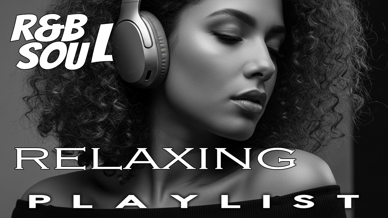 【R&B Soul】Late Night Soul Grooves – Relaxing R&B Love Playlist
