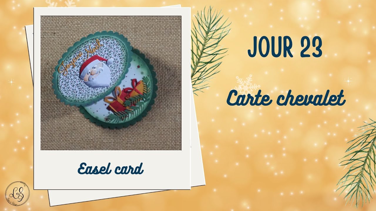 Jour 23 : Carte chevalet (Easel Card)