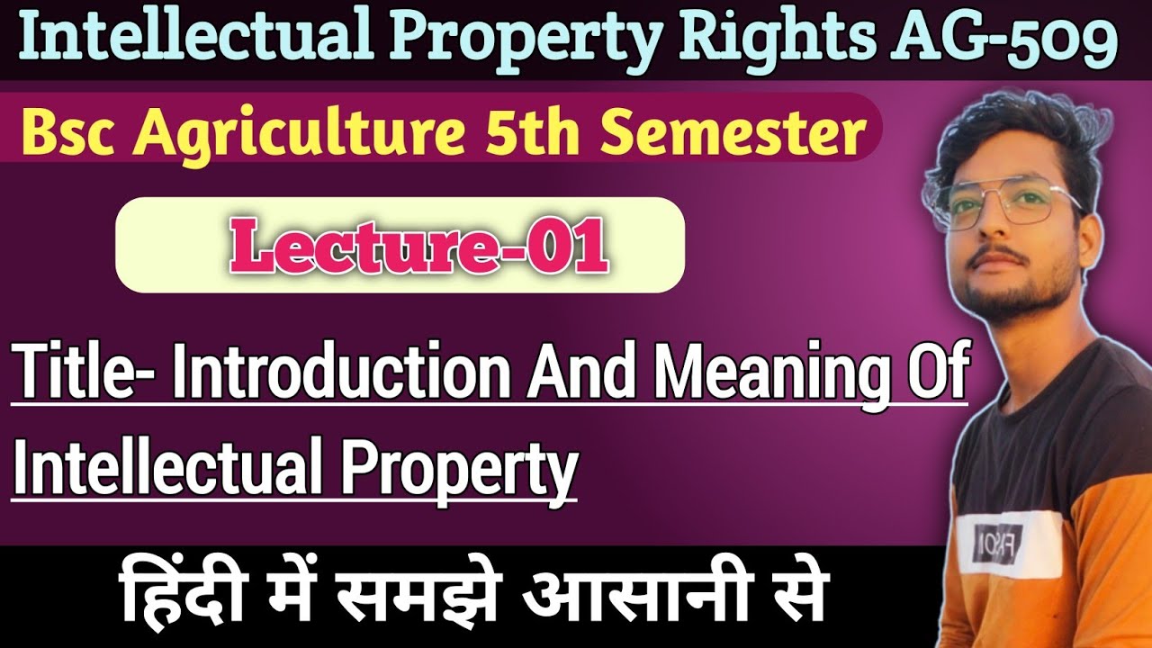 Introduction And Meaning of Intellectual Property Rights | Lecture-01 | Bsc Agriculture 5th Semester