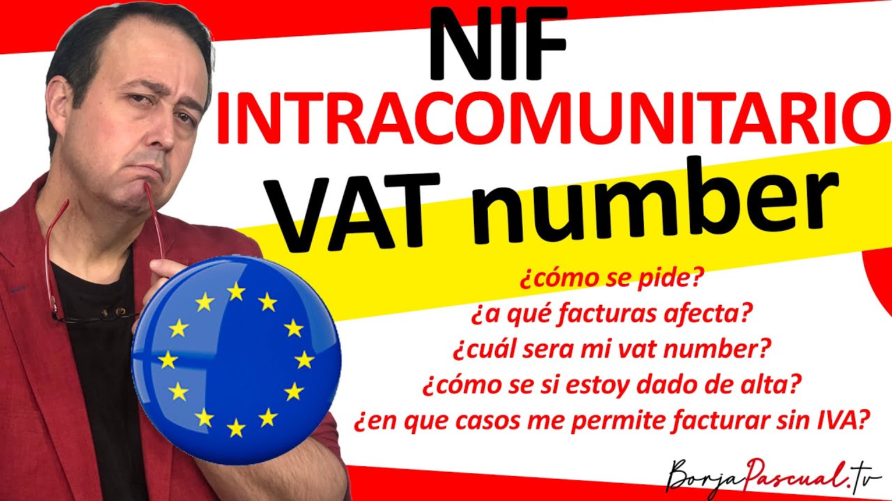 🕸📌💸 NIF intracomunitario IVA, para qué sirve?, cómo se solicita?, a qué afecta?. VAT, VIES, ROI