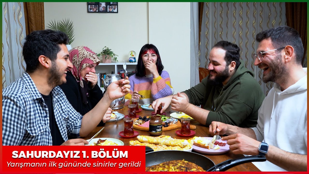 Sahurdayız 1. Gün 