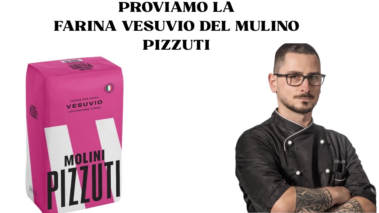 PROVO LA FARINA VESUVIO DEL MULINO PIZZUTI - LA MIGLIORE PER CONSISTENZA?