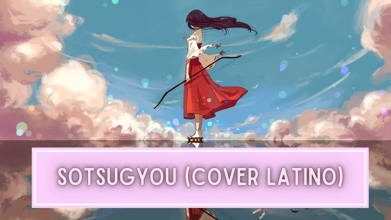 Sotsugyou ~ La muerte de Kikyo (Cover latino) ver. Dualkey (REMAKE)
