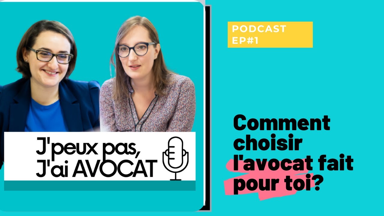 Comment choisir l'avocat fait pour toi?