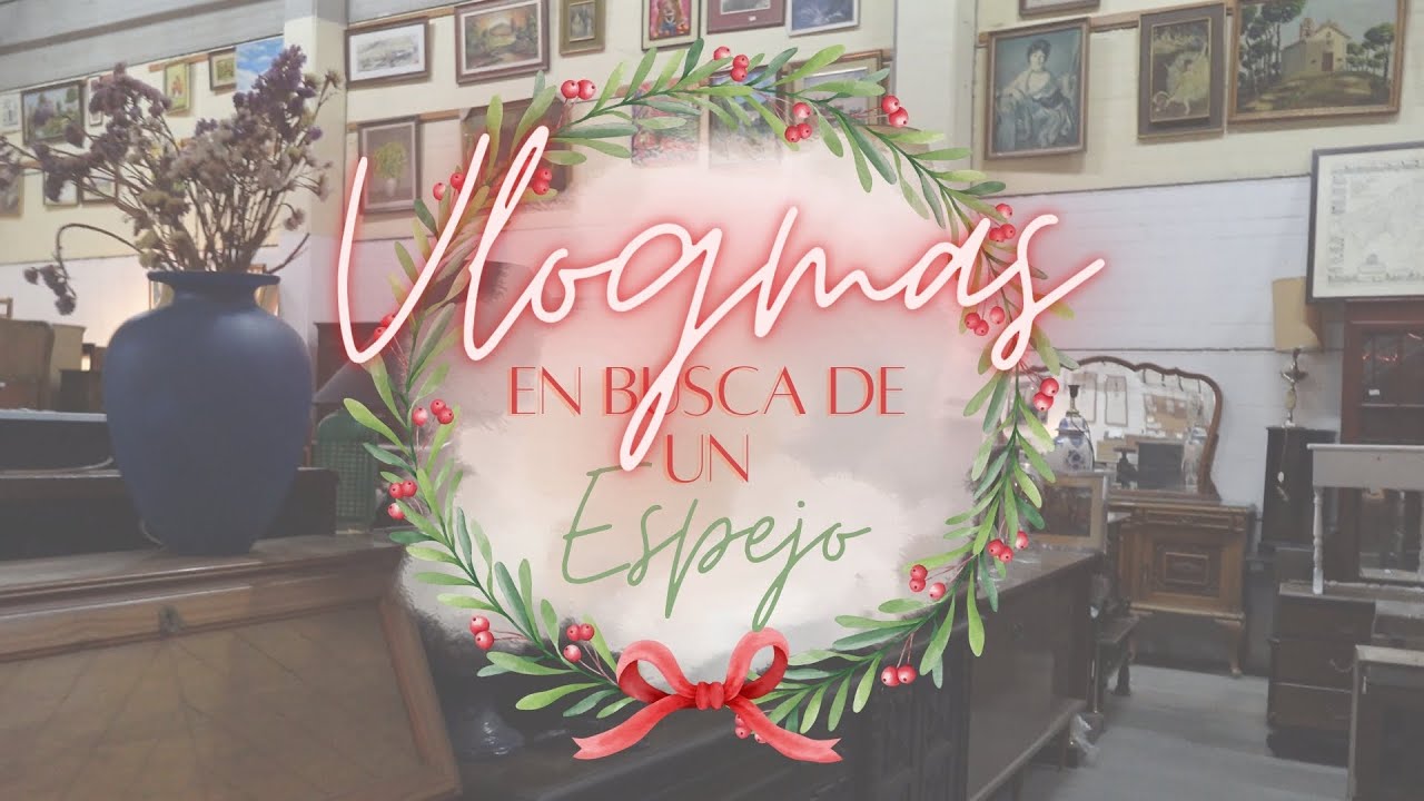 🎄EN BUSCA DE UN ESPEJO | Tiendas de 2da mano🛍️ | Encontramos algo | El espejo se me resiste 😂