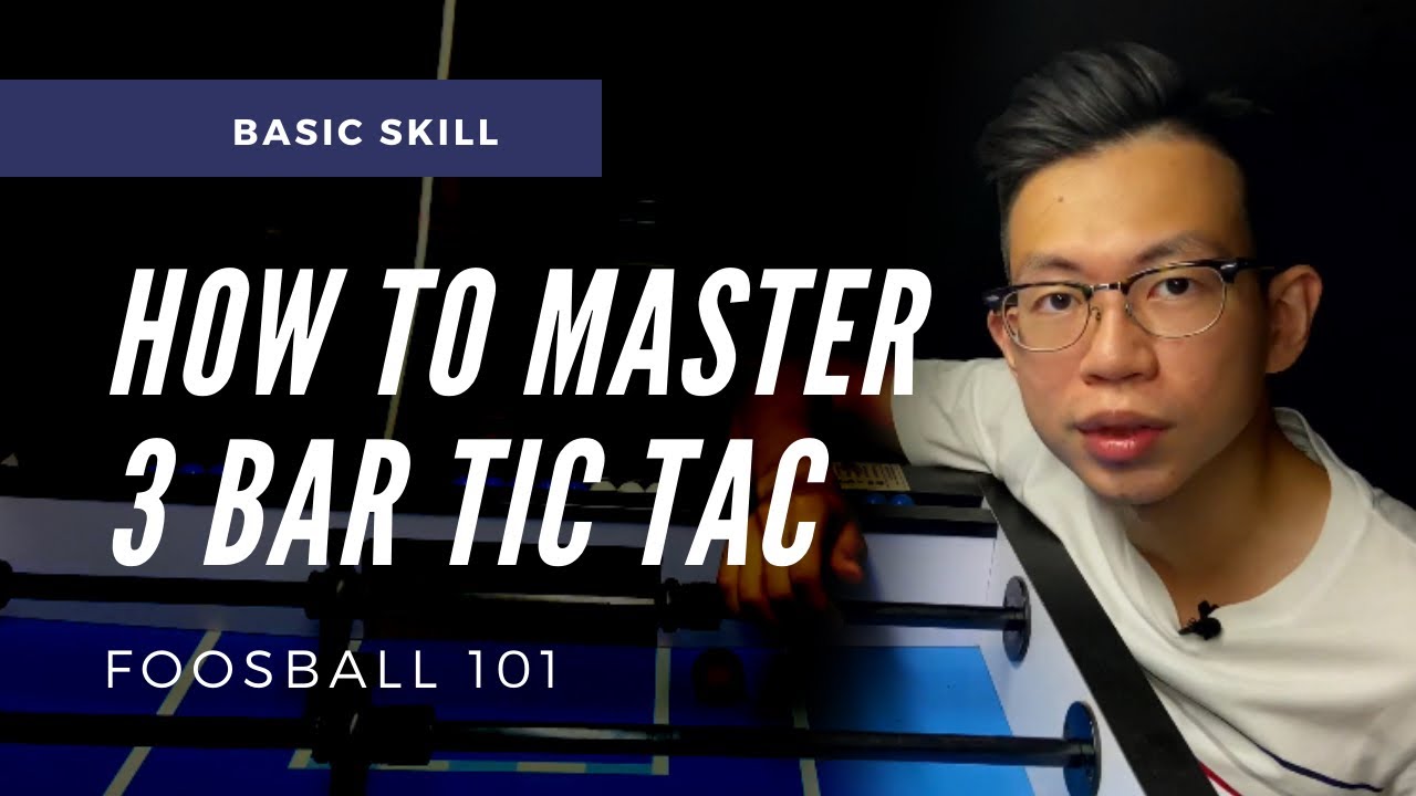 HOW to MASTER the 3 BAR TIC TAC | Foosball 101 (foosball tips)