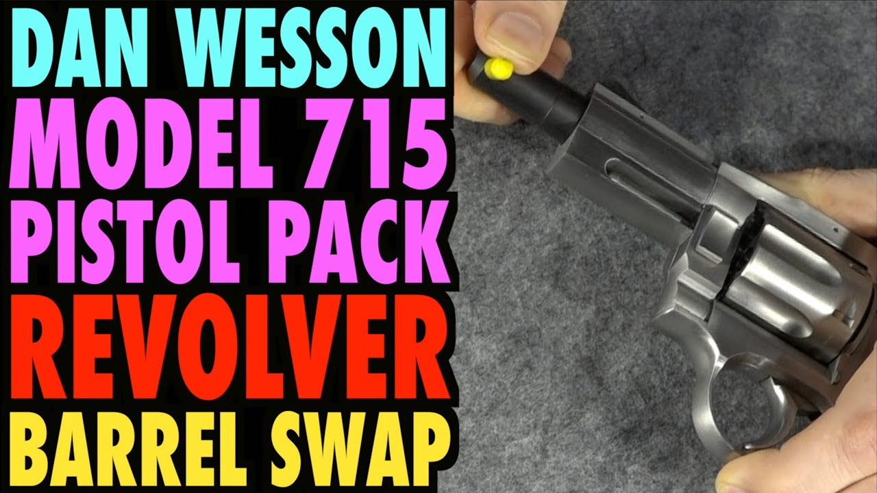 Dan Wesson 715 Revolver Barrel Swap