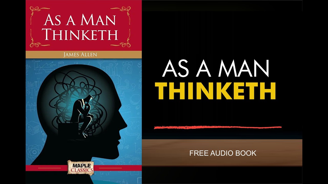 As A Man Thinketh || James Allen || Free Audio Books