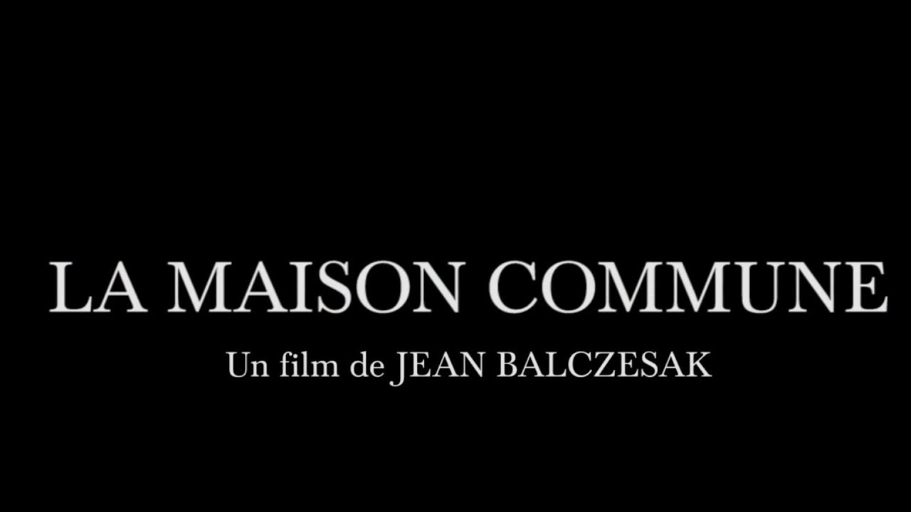 Bande Annonce du film La Maison Commune